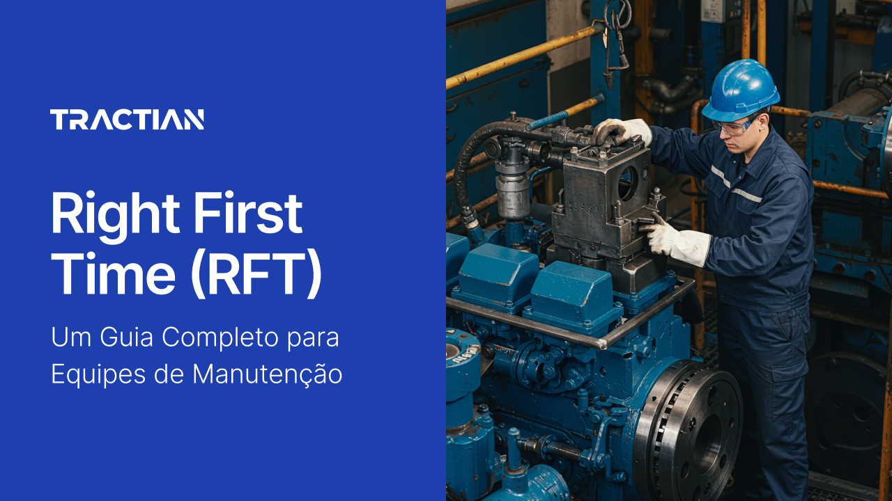 Right First Time (RFT): Guia Completo Para Equipes de Manutenção