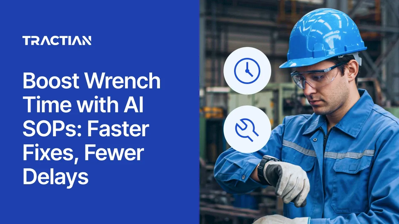 Boost Wrench Time with AI SOPs: Faster Fixes, Fewer Delays