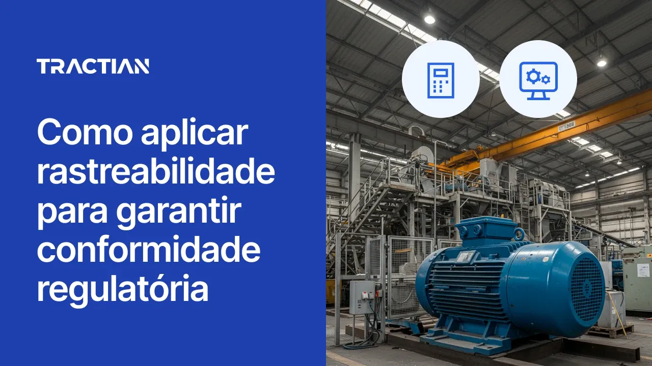 Como aplicar rastreabilidade para garantir conformidade regulatória