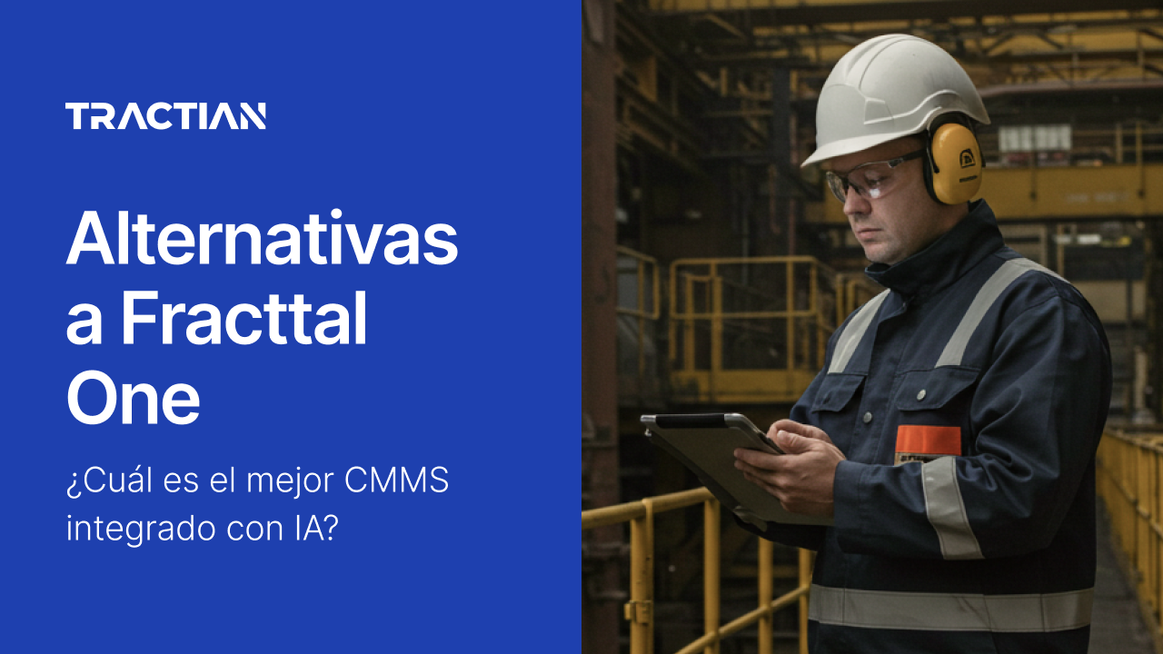 Alternativas a Fracttal One: ¿cuál es el mejor CMMS con Inteligencia Artificial integrada?