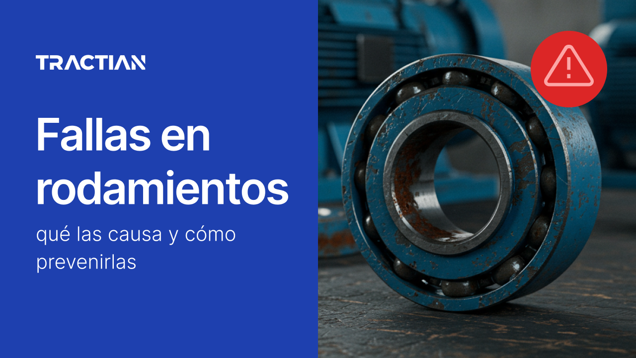 Fallas en rodamientos: qué las causa y cómo prevenirlas