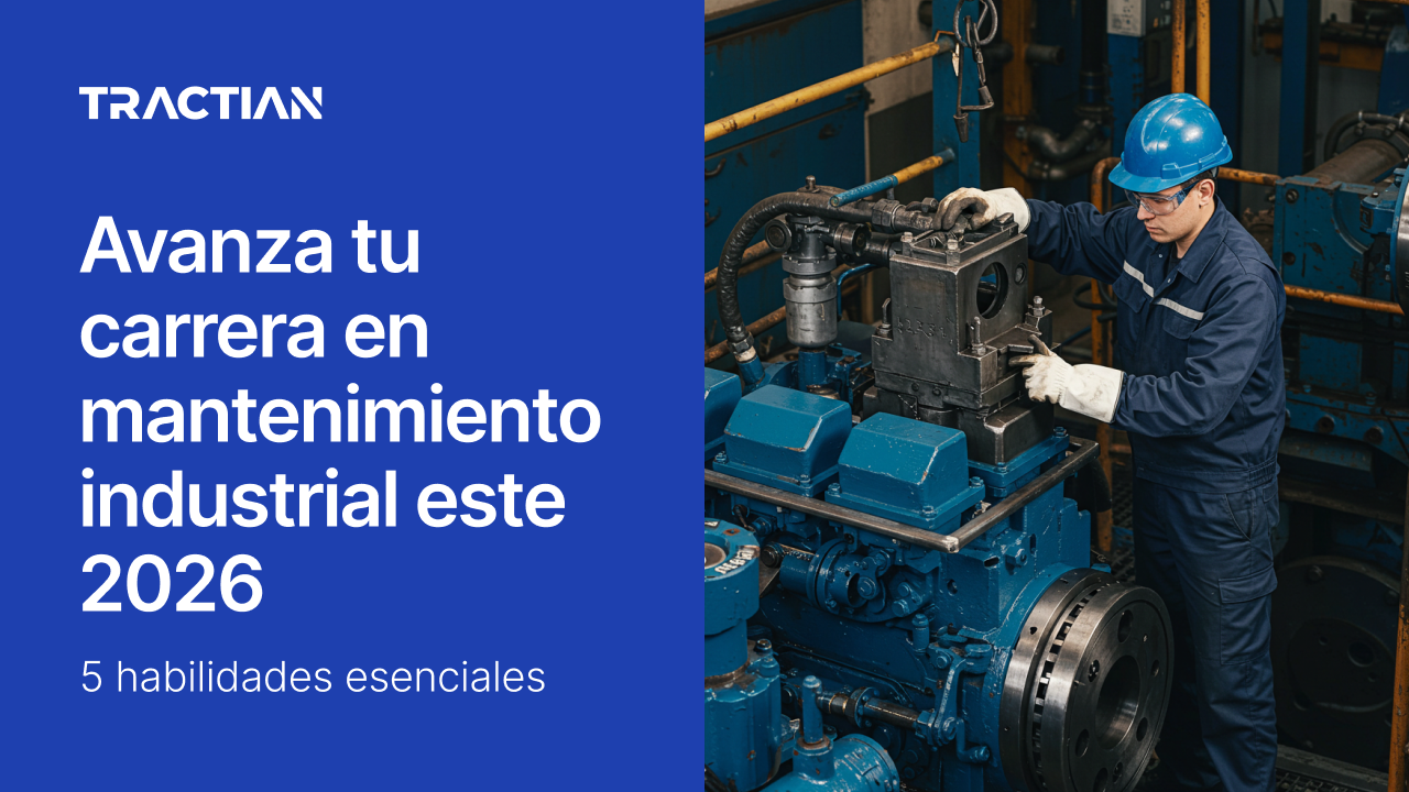 Avanza tu carrera en mantenimiento industrial en 2026: 5 habilidades esenciales