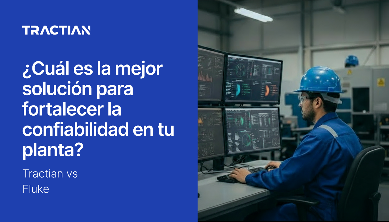 Tractian vs Fluke: ¿cuál es la mejor solución para fortalecer la confiabilidad en tu planta?