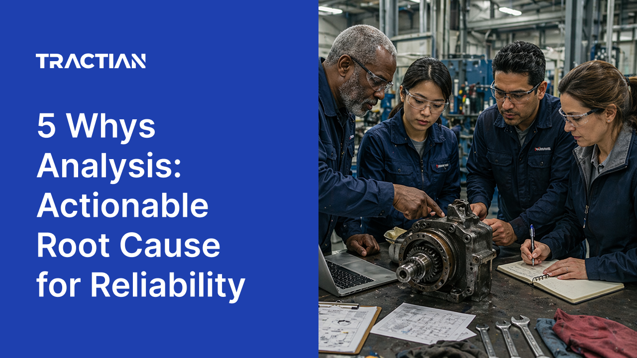 5 Whys Analysis: Actionable Root Cause for Reliability