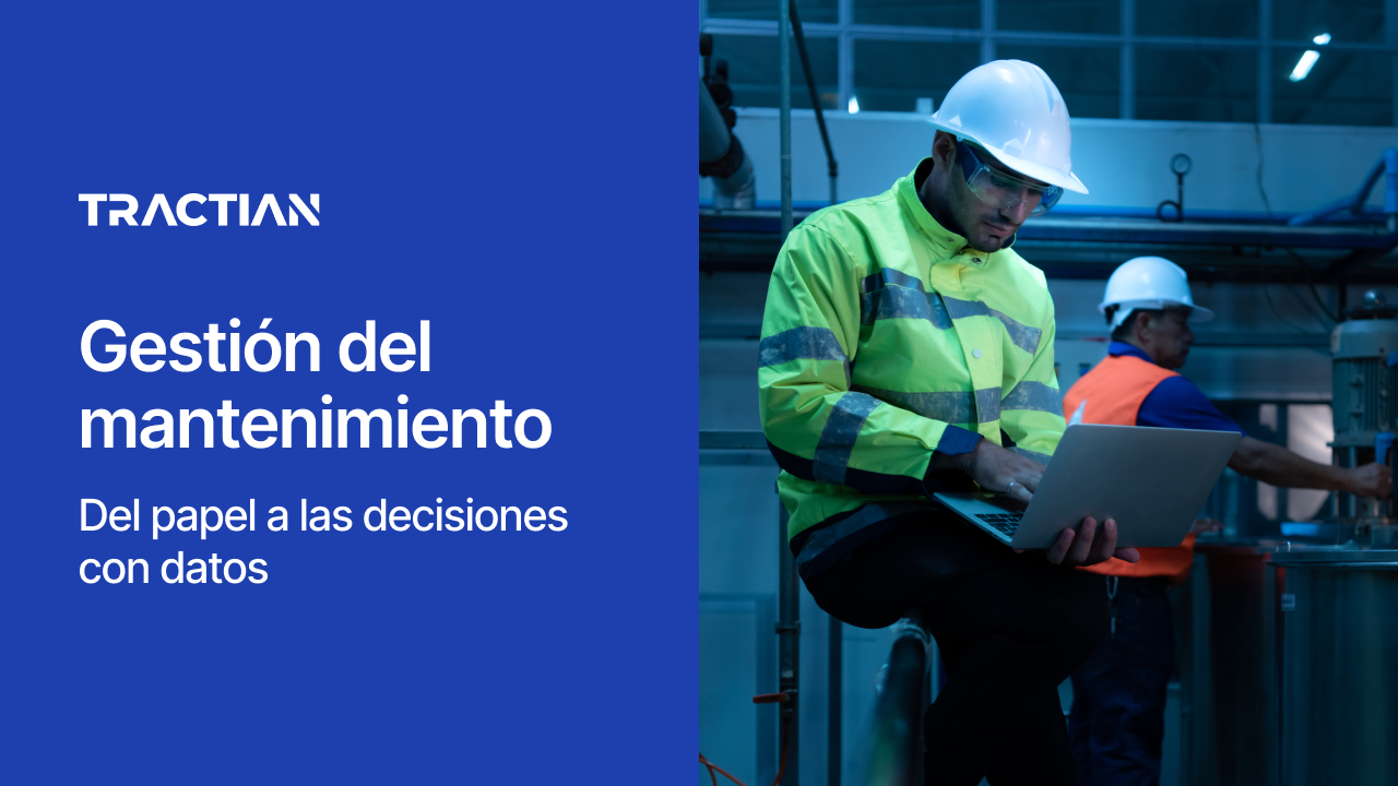 Gestión del mantenimiento: del papel a las decisiones con datos
