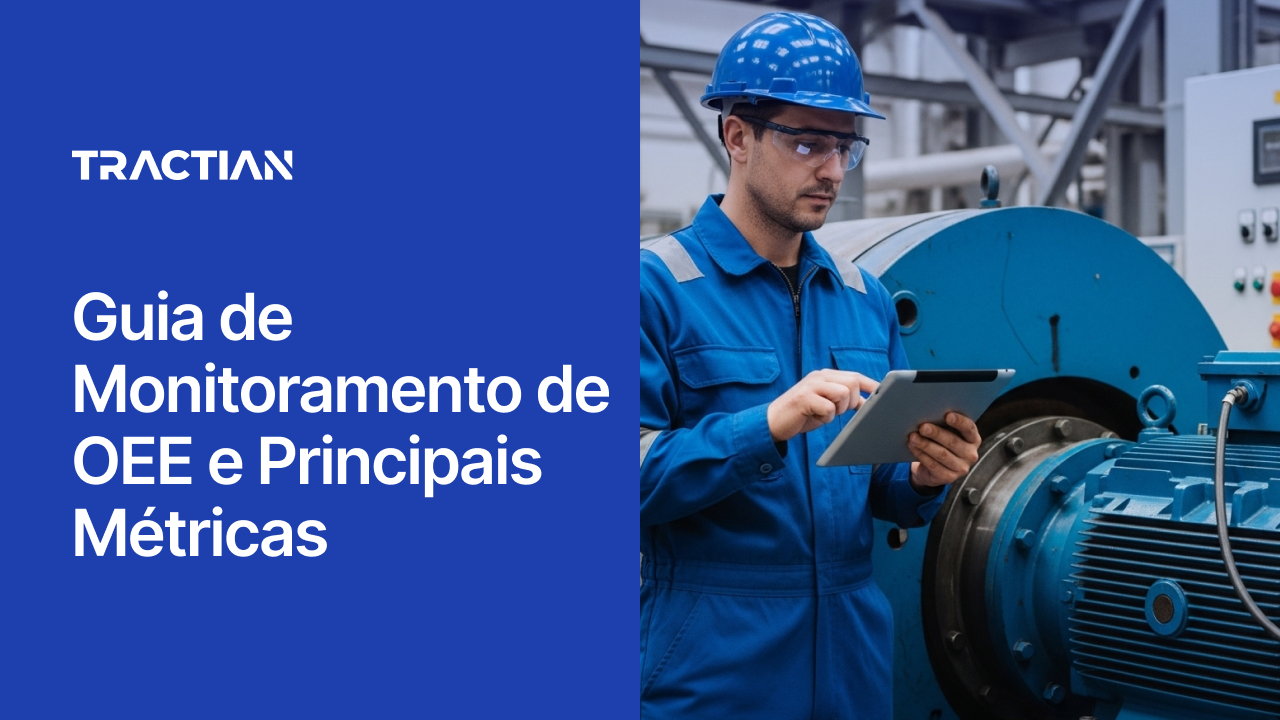 Guia de Monitoramento de OEE e Principais Métricas