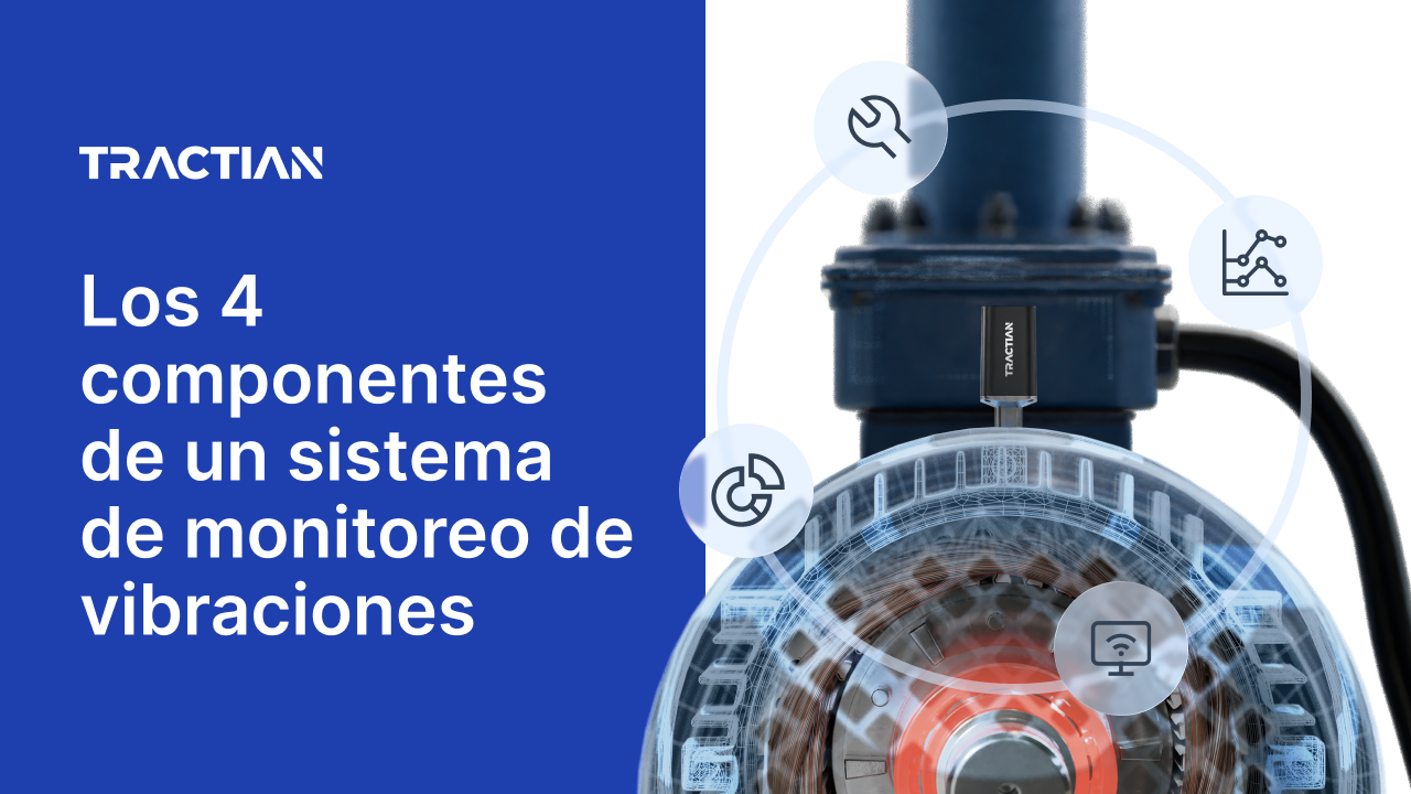 Los 4 componentes de un sistema de monitoreo de vibraciones