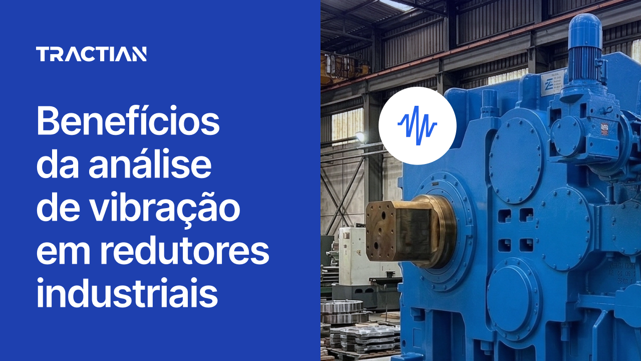 Benefícios da análise de vibração em redutores industriais