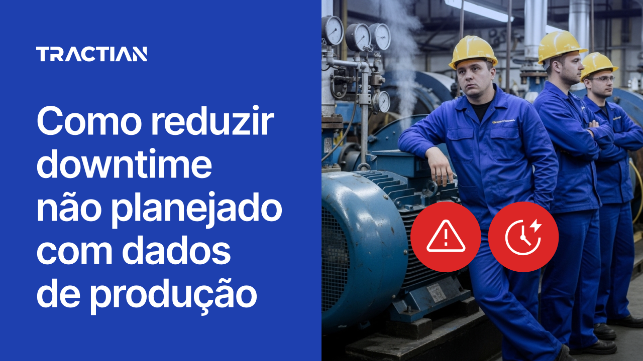 Como reduzir downtime não planejado com dados de produção