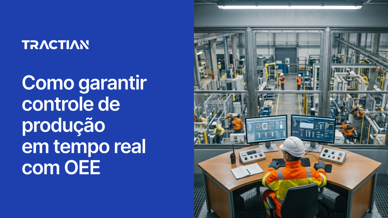 Como garantir controle de produção em tempo real com OEE