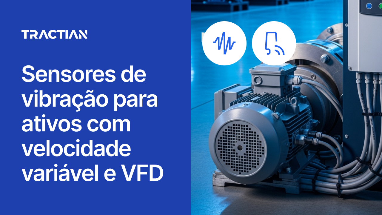 Sensores de vibração para ativos com velocidade variável e VFD
