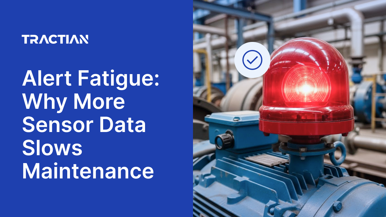 Alert Fatigue: Why More Sensor Data Slows Maintenance