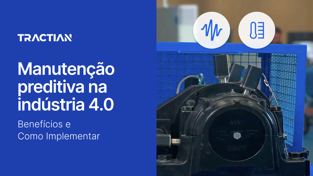 Manutenção preditiva na indústria 4.0: Benefícios e como implementar
