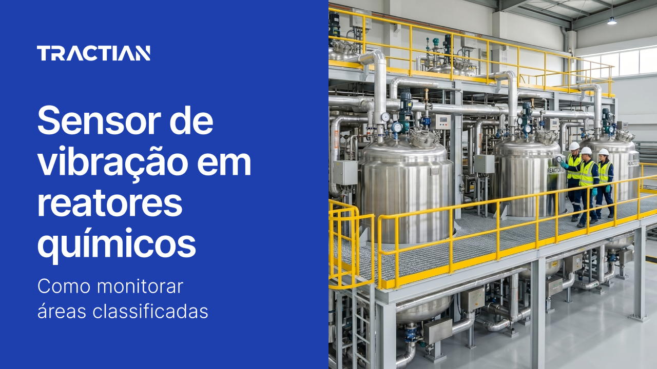 Sensor de vibração em reatores químicos: como monitorar áreas classificadas