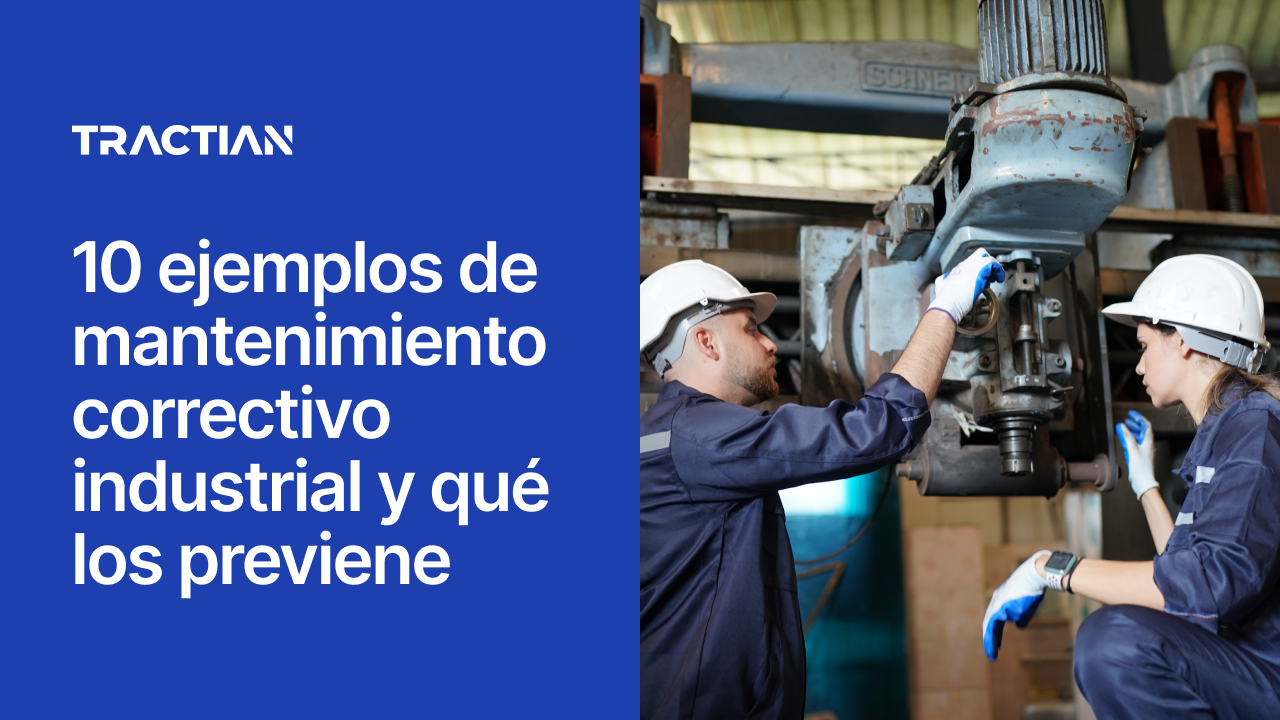 10 ejemplos de mantenimiento correctivo industrial y qué los previene