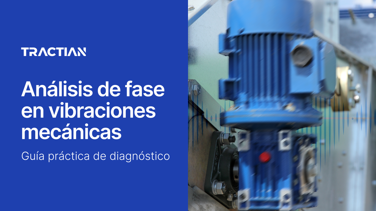 Análisis de fase en vibraciones mecánicas: guía práctica de diagnóstico