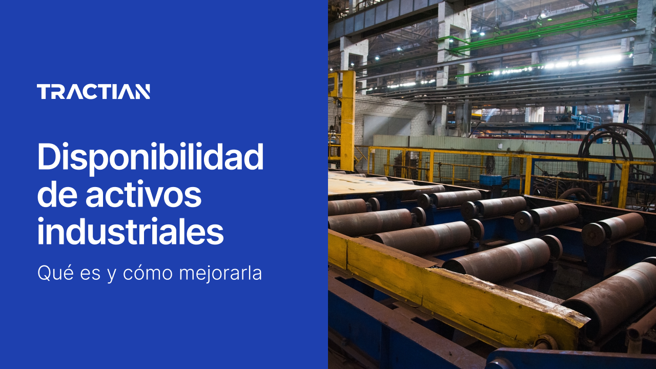 Disponibilidad de activos industriales: qué es y cómo mejorarla