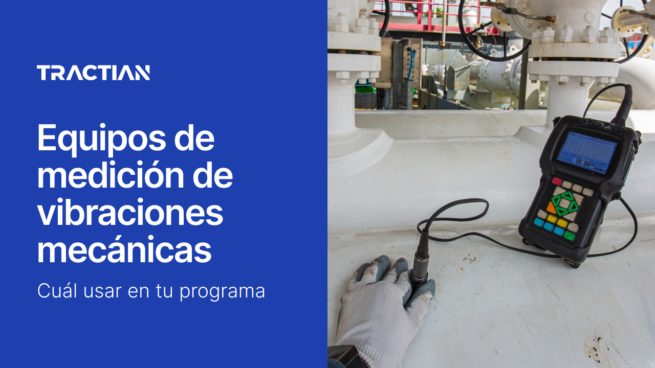 Equipos de medición de vibraciones mecánicas: cuál usar en tu programa
