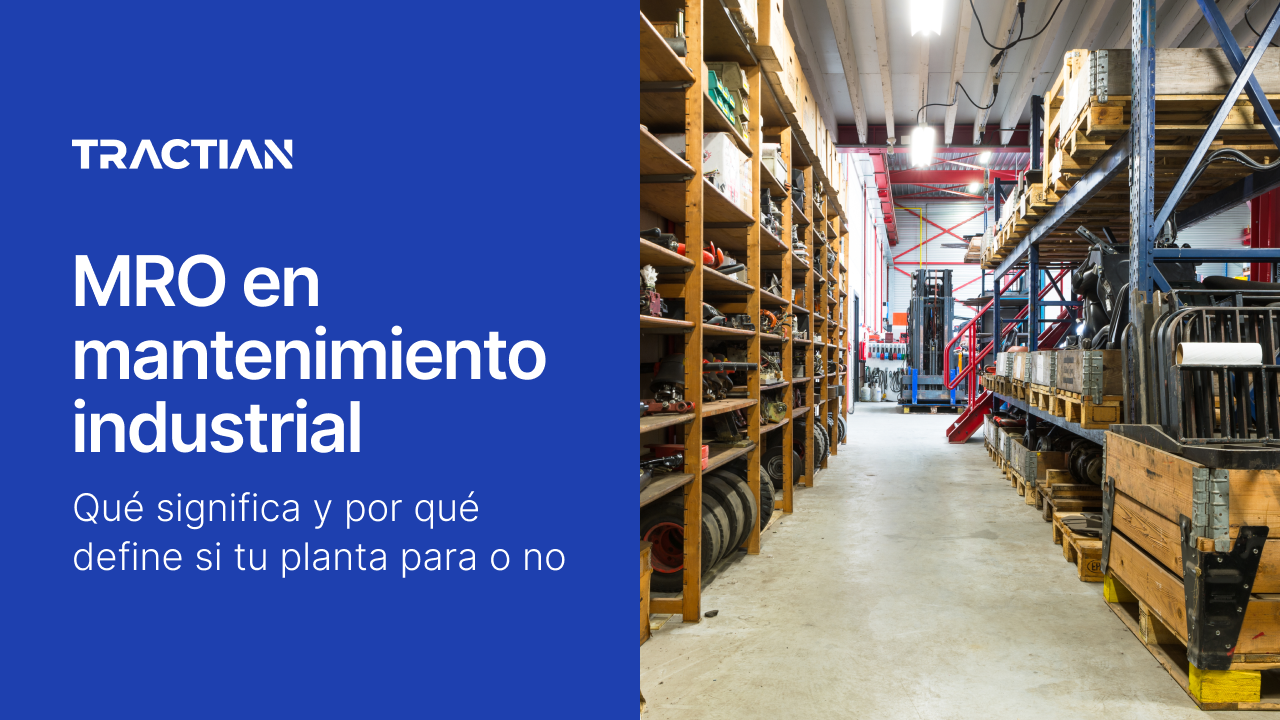 MRO en mantenimiento industrial: qué significa y por qué define si tu planta para o no