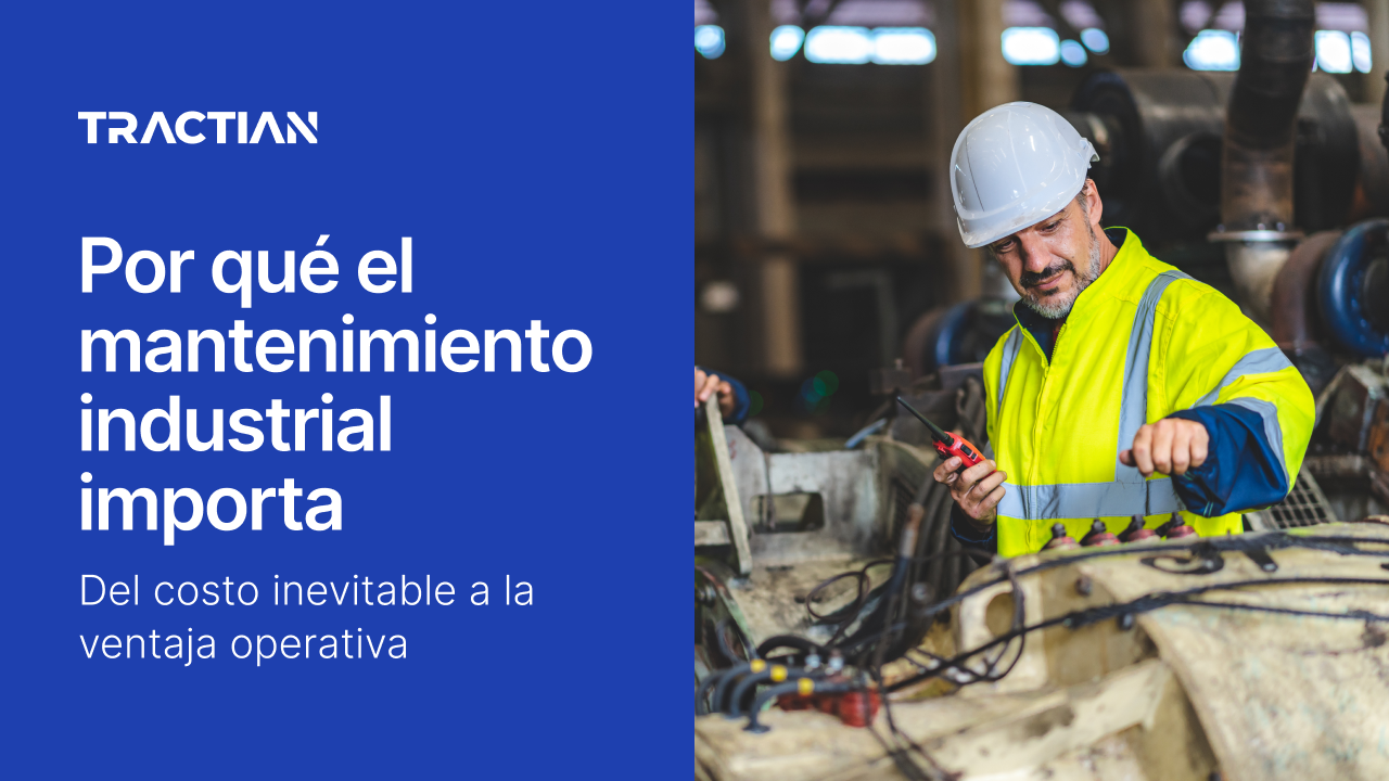 Por qué el mantenimiento industrial importa: del costo inevitable a la ventaja operativa