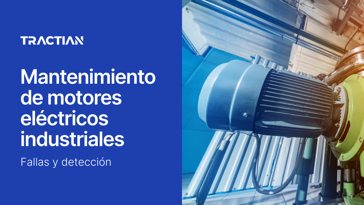 Mantenimiento de motores eléctricos industriales: fallas y detección