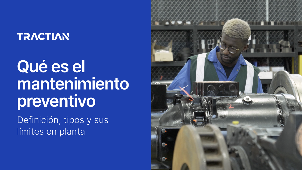 Qué es el mantenimiento preventivo: definición, tipos y sus límites en planta