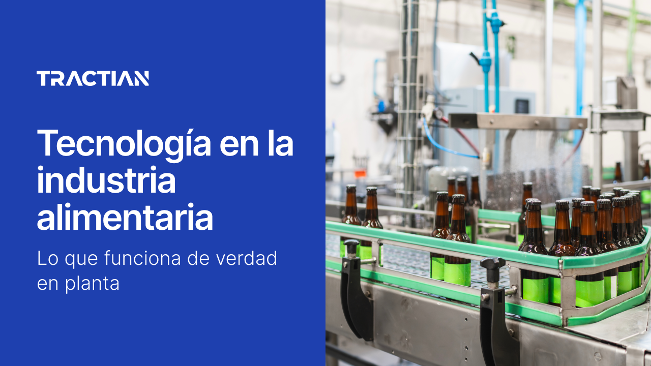 Tecnología en la industria alimentaria: lo que funciona de verdad en planta
