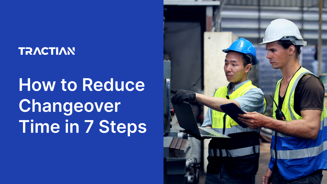 How to Reduce Changeover Time in 7 Steps