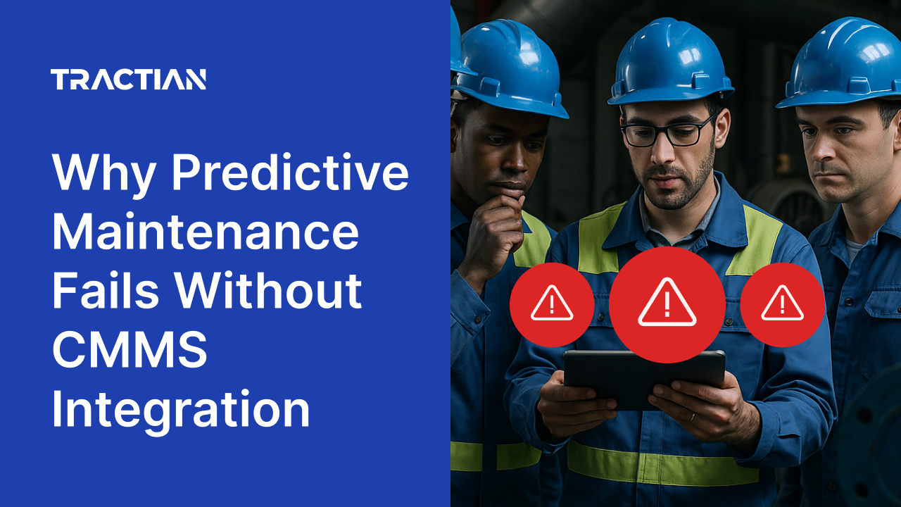 Why Predictive Maintenance Fails Without CMMS Integration
