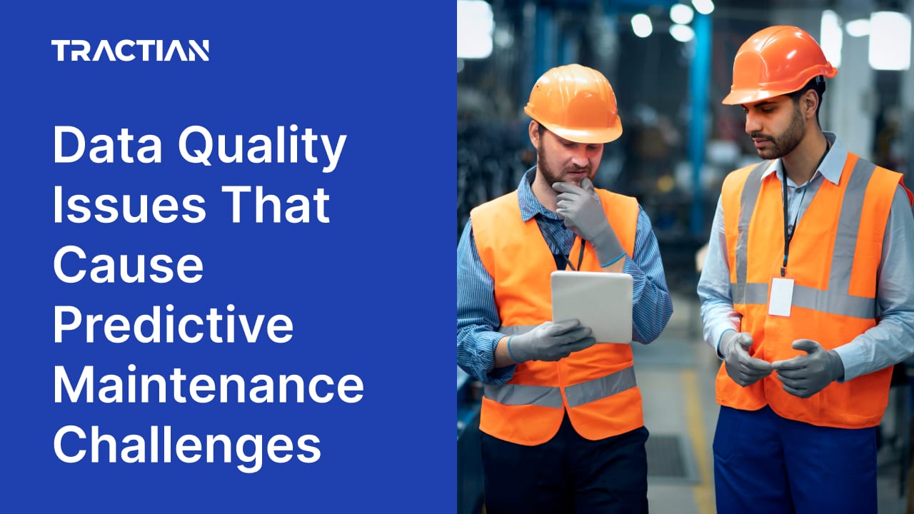 Data Quality Issues That Cause Predictive Maintenance Challenges
