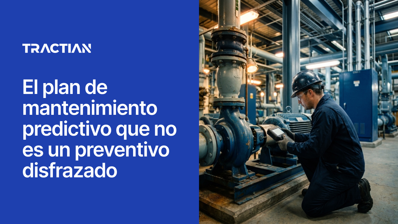 El plan de mantenimiento predictivo que no es un preventivo disfrazado