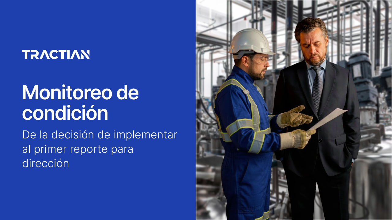 Monitoreo de condición: de la decisión de implementar al primer reporte para dirección
