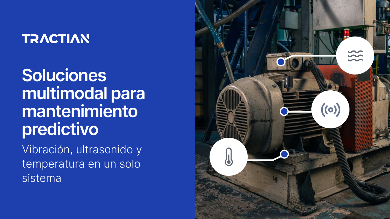 Soluciones multimodal para mantenimiento predictivo: vibración, ultrasonido y temperatura en un solo sistema