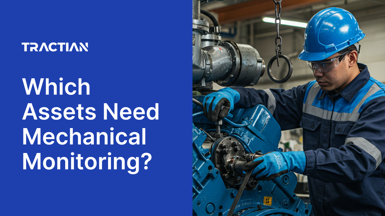 Which Assets Need Mechanical Monitoring?