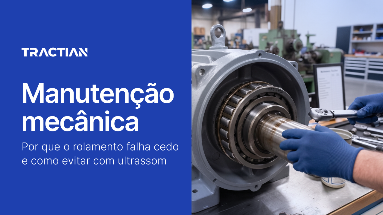 Manutenção mecânica: por que o rolamento falha cedo e como evitar com ultrassom