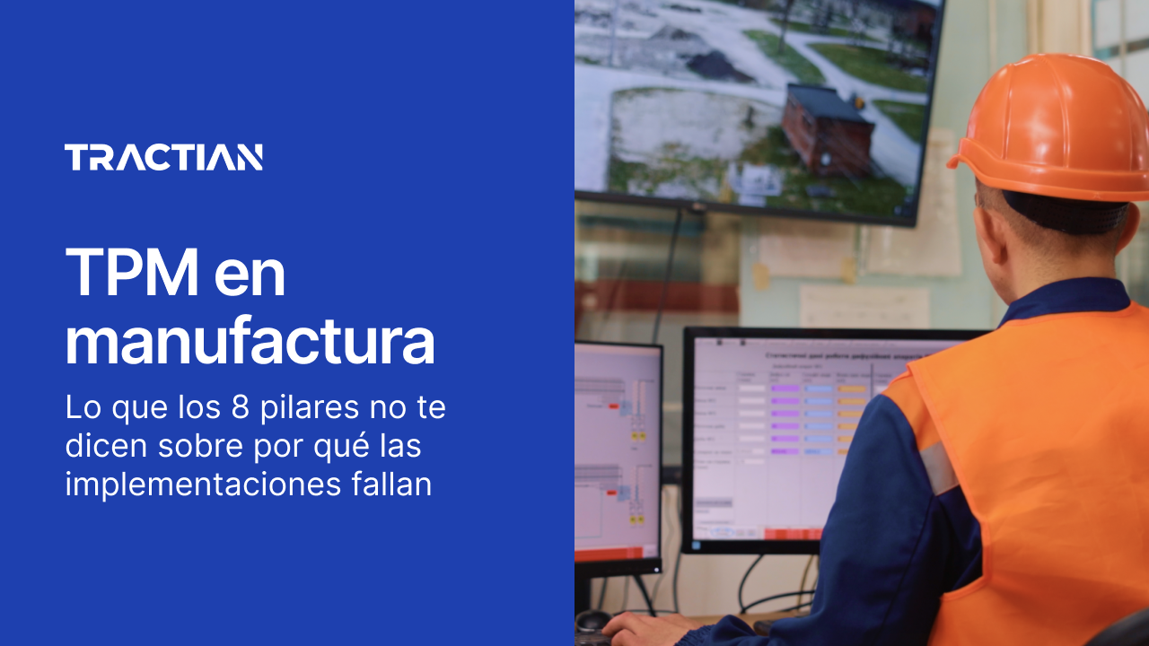 TPM en manufactura: lo que los 8 pilares no te dicen sobre por qué las implementaciones fallan
