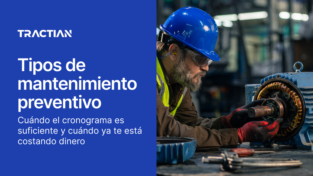 Tipos de mantenimiento preventivo: cuándo el cronograma es suficiente y cuándo ya te está costando dinero