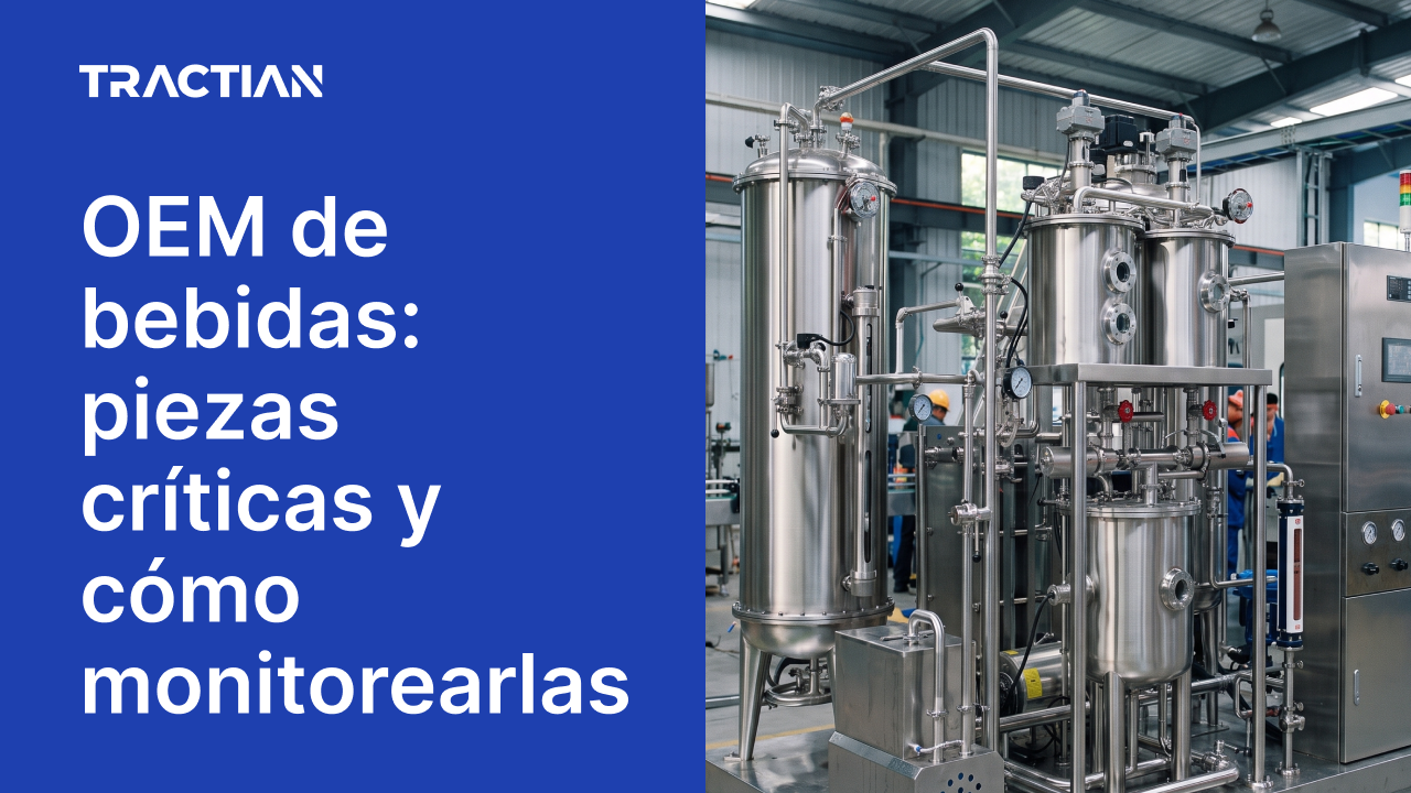 OEM de bebidas: las piezas críticas y cómo monitorearlas