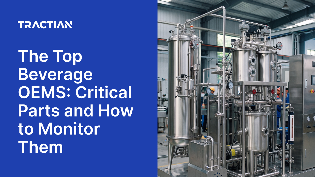The Top Beverage OEMs: Critical Parts and How to Monitor Them
