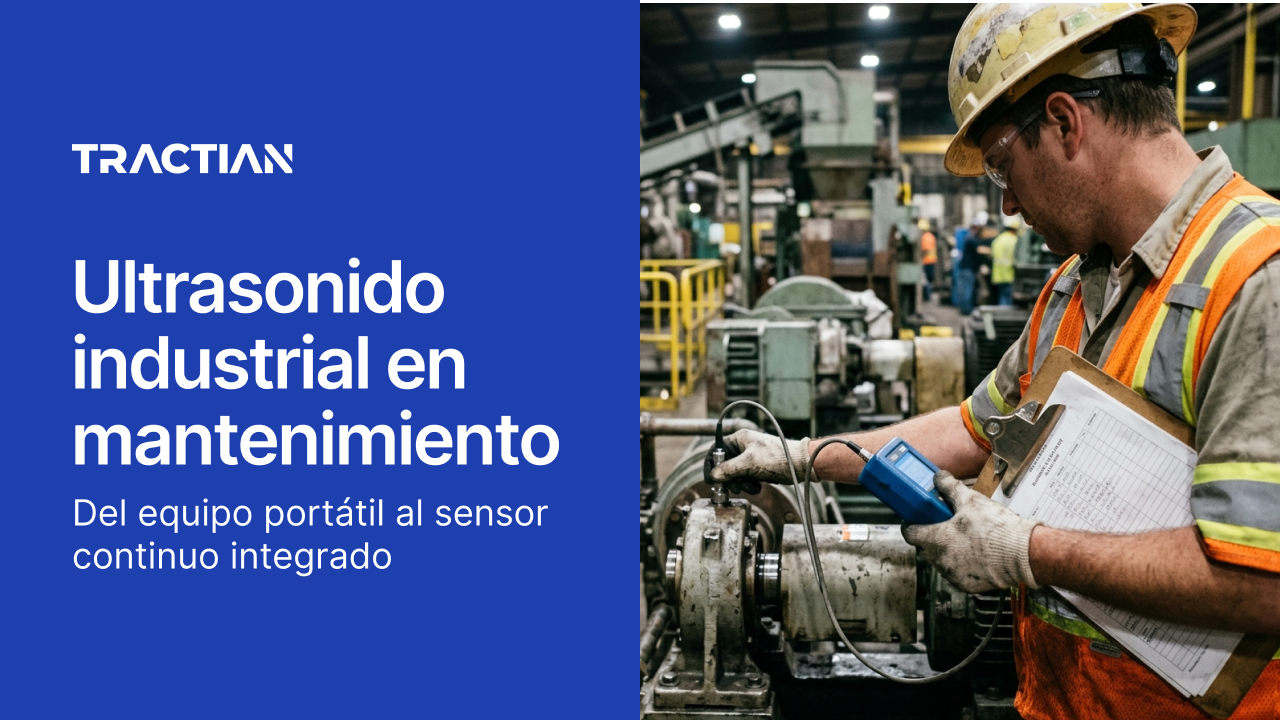 Ultrasonido industrial en mantenimiento: del equipo portátil al sensor continuo integrado