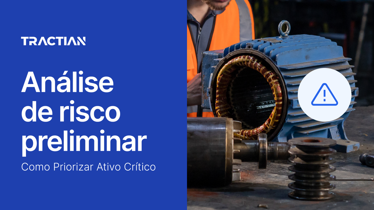 Análise de risco preliminar: como priorizar ativo crítico