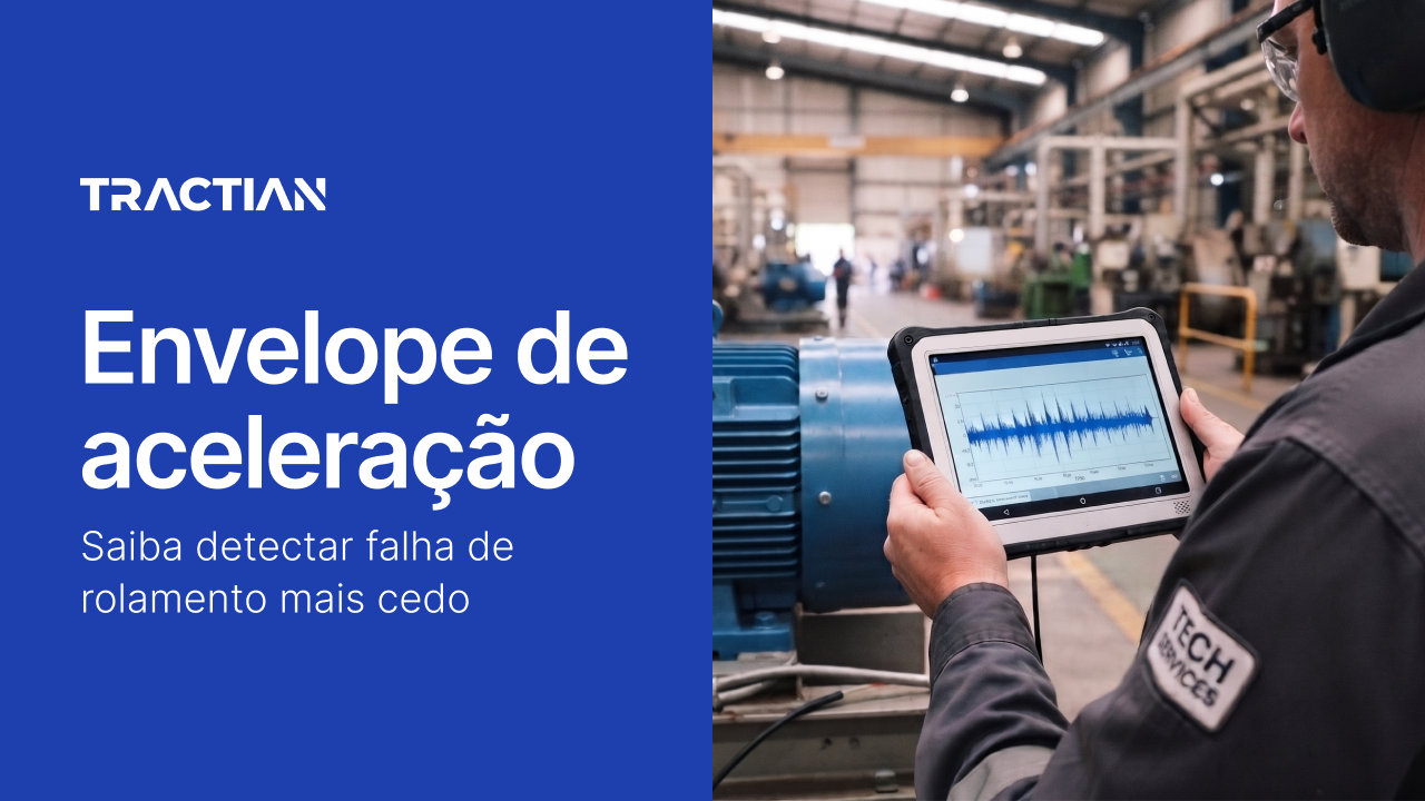 Envelope de aceleração: saiba detectar falha de rolamento mais cedo