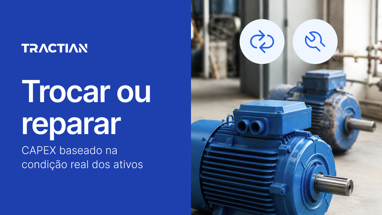 Trocar ou reparar: CAPEX baseado na condição real dos ativos