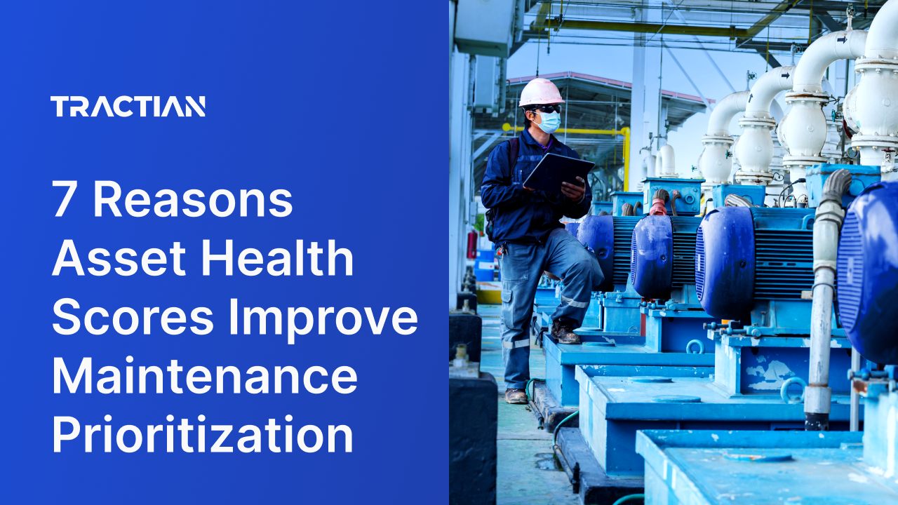 7 Reasons Asset Health Scores Improve Maintenance Prioritization