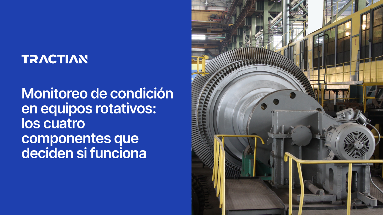 Cuatro componentes que determinan si una solución de monitoreo de condición funciona para tus equipos rotativos