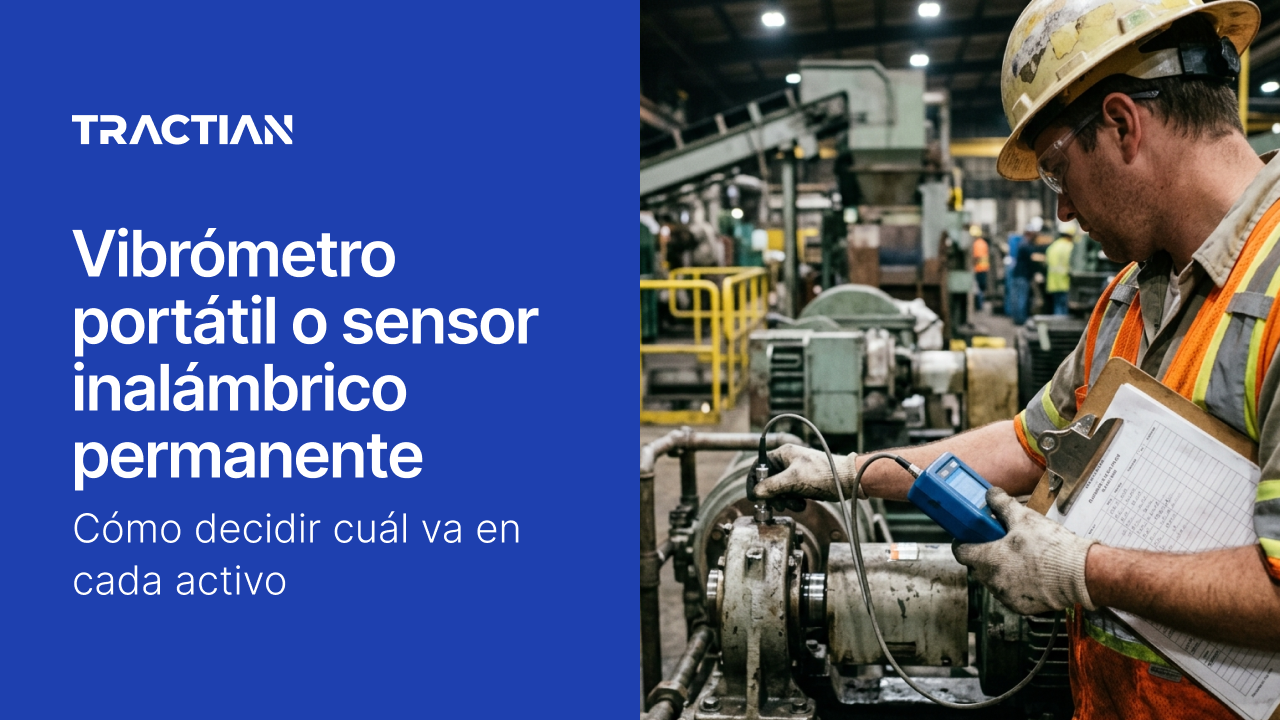 Vibrómetro portátil o sensor inalámbrico permanente: cómo decidir cuál va en cada activo