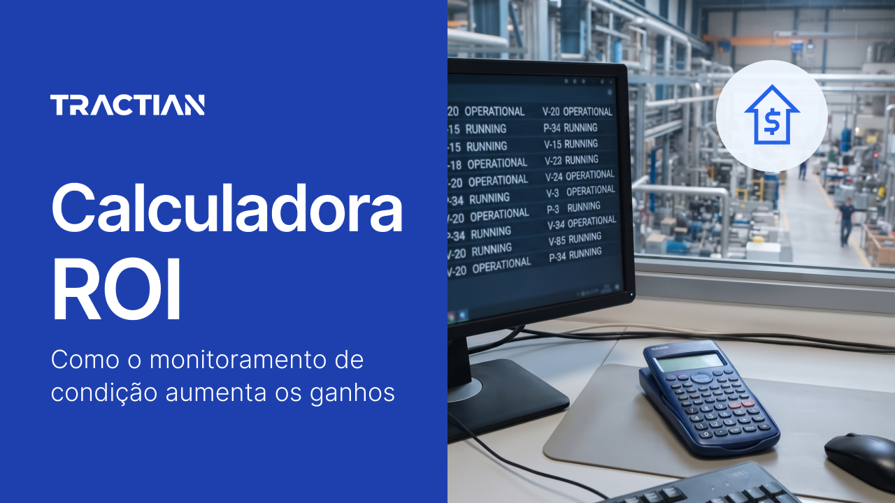 Calculadora ROI: Como o monitoramento de condição aumenta os ganhos