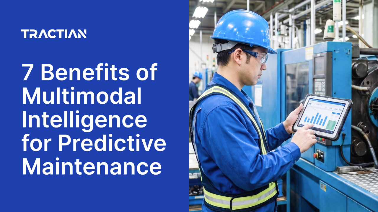 7 Benefits of Multimodal Intelligence for Predictive Maintenance
