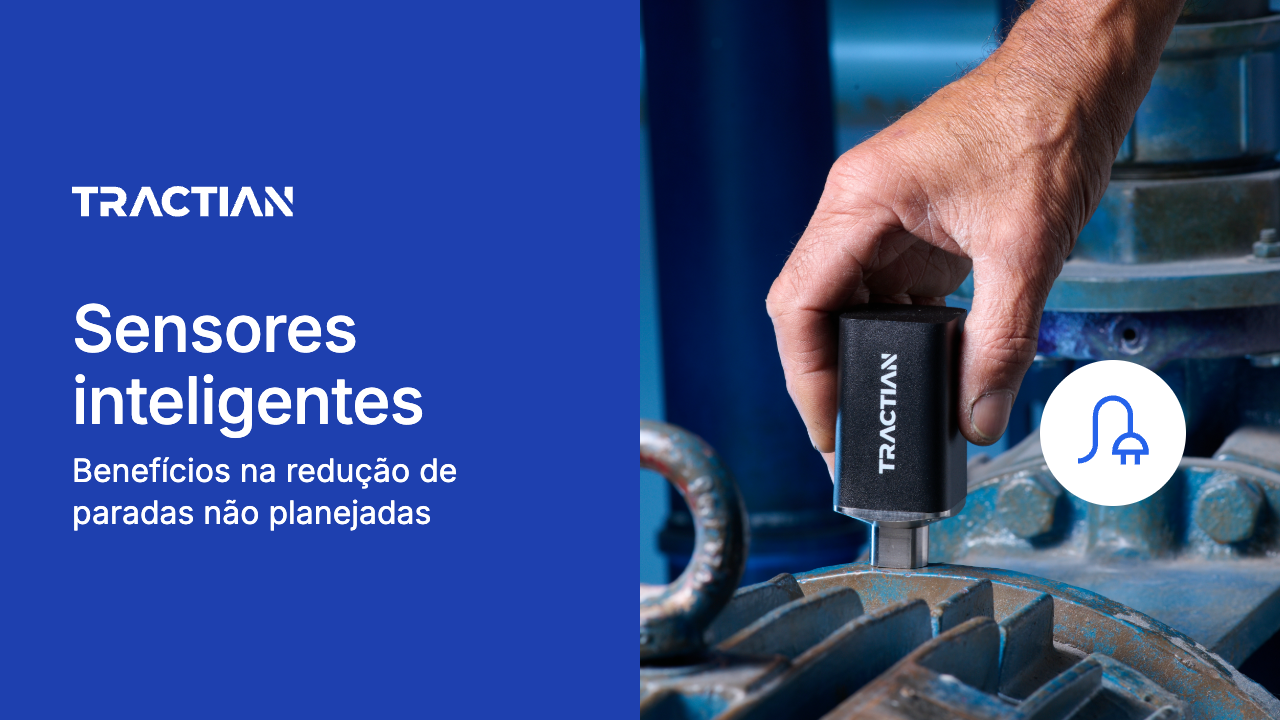 Sensores inteligentes: benefícios na redução de paradas não planejadas