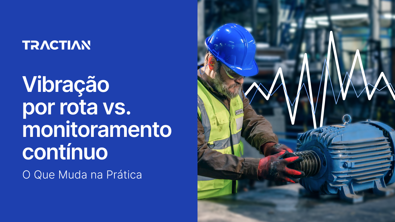 Vibração por rota vs. monitoramento contínuo: o que muda na prática